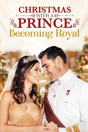 Christmas with a Prince: Becoming Royal 2019 скачать с торрента