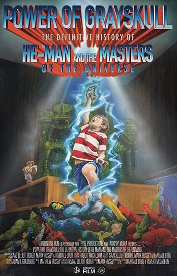 Power of Grayskull: The Definitive History of He-Man and the Masters of the Universe 2017 скачать с торрента