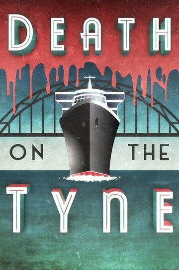 Death on the Tyne зарубежные сериалы скачать торрентом