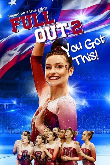 Full Out 2: You Got This! 2020 скачать с торрента