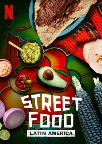 Street Food: Latin America зарубежные сериалы скачать торрентом