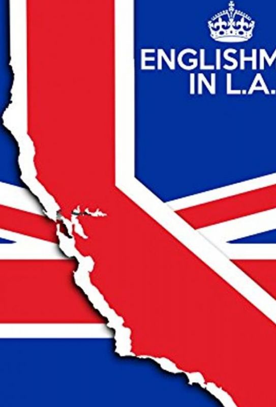 Englishman in L.A: The Movie 2017 скачать с торрента