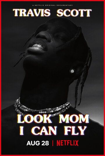 Travis Scott: Look Mom I Can Fly зарубежные сериалы скачать торрентом