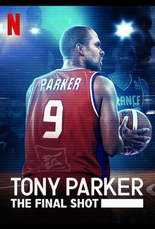 Tony Parker: The Final Shot 2021 скачать с торрента