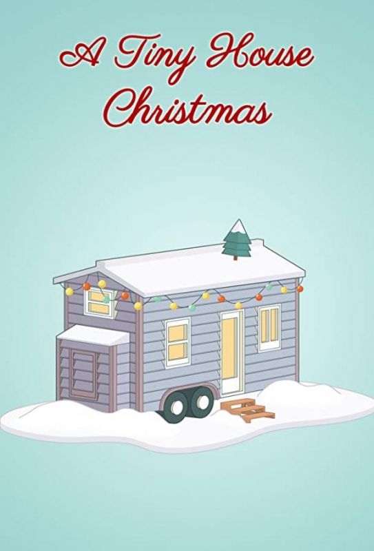 A Tiny House Christmas скачать с торрента