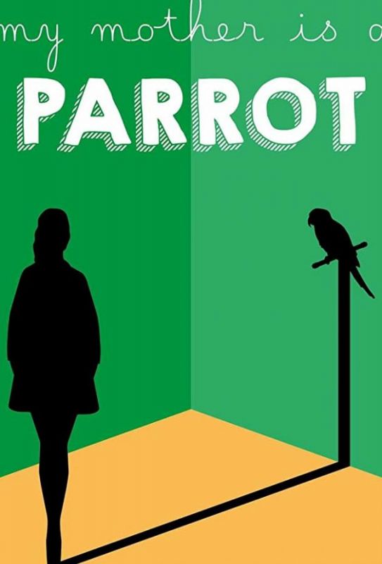 My Mother Is a Parrot зарубежные сериалы скачать торрентом