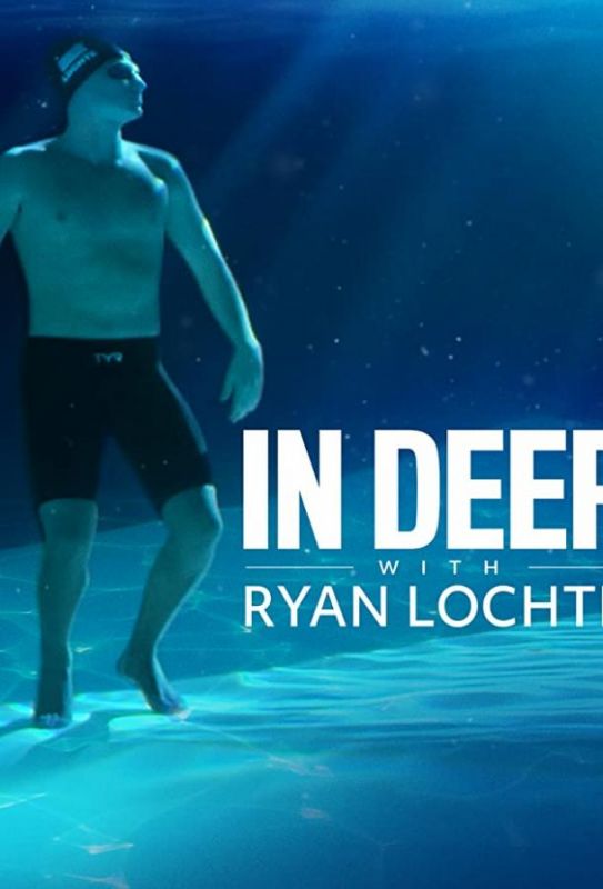 In Deep with Ryan Lochte зарубежные сериалы скачать торрентом