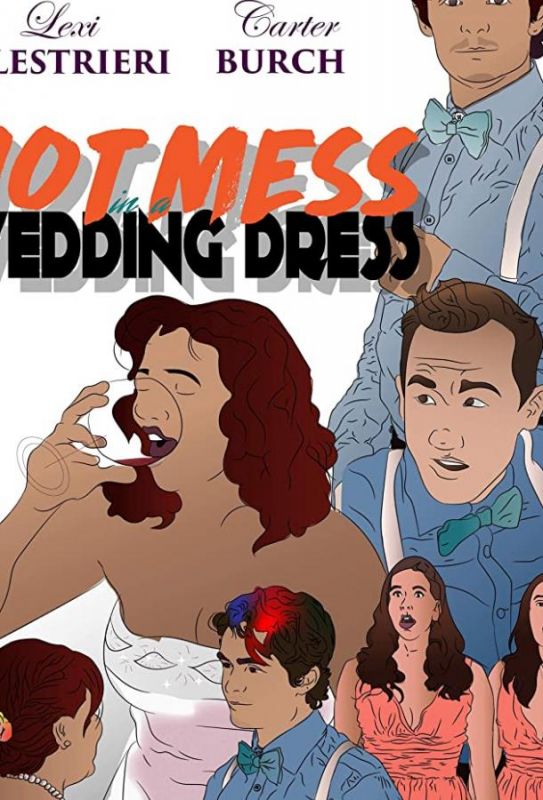 Hot Mess in a Wedding Dress зарубежные сериалы скачать торрентом