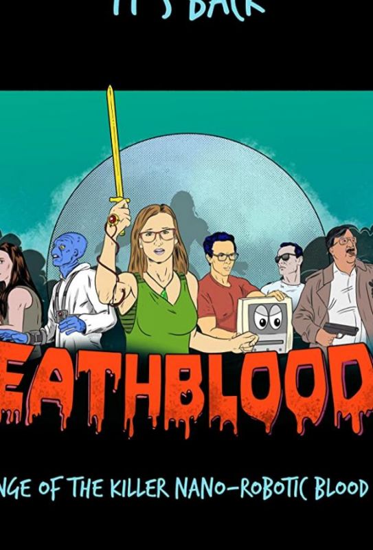 Death Blood 4: Revenge of the Killer Nano-Robotic Blood Virus зарубежные сериалы скачать торрентом