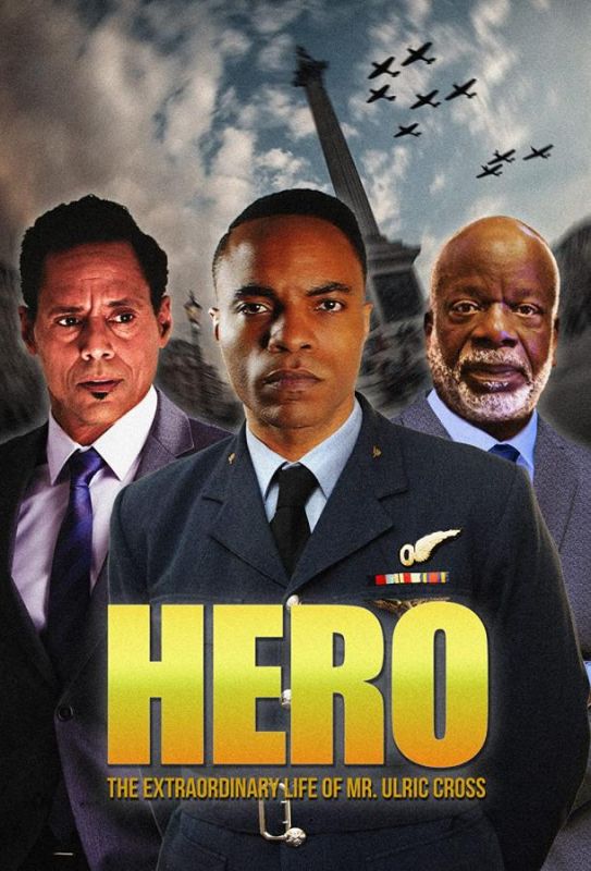 HERO Inspired by the Extraordinary Life & Times of Mr. Ulric Cross зарубежные сериалы скачать торрентом