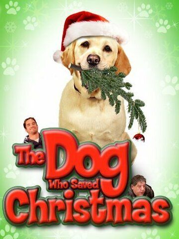 The Dog Who Saved Christmas 2009 скачать с торрента