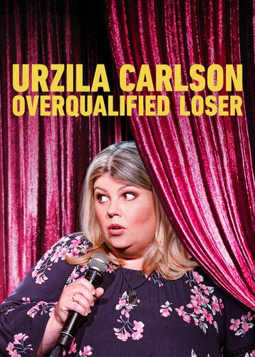 Urzila Carlson: Overqualified Loser зарубежные сериалы скачать торрентом