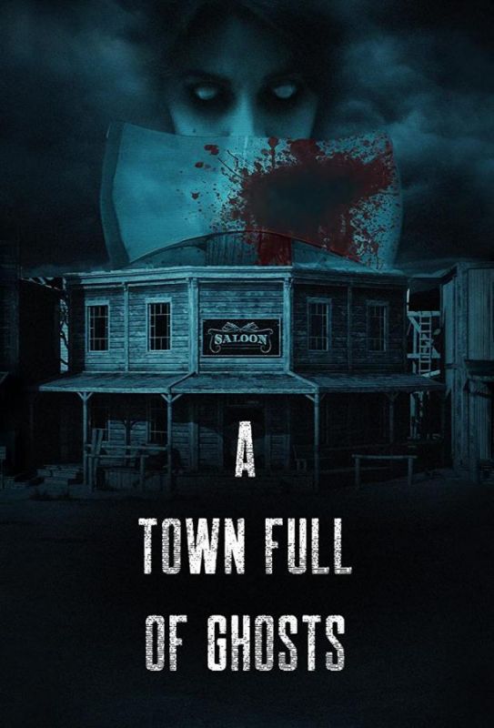 A Town Full of Ghosts 2022 скачать с торрента