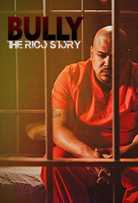 Bully the Rico Story зарубежные сериалы скачать торрентом