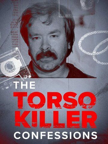 The Torso Killer Confessions зарубежные сериалы скачать торрентом